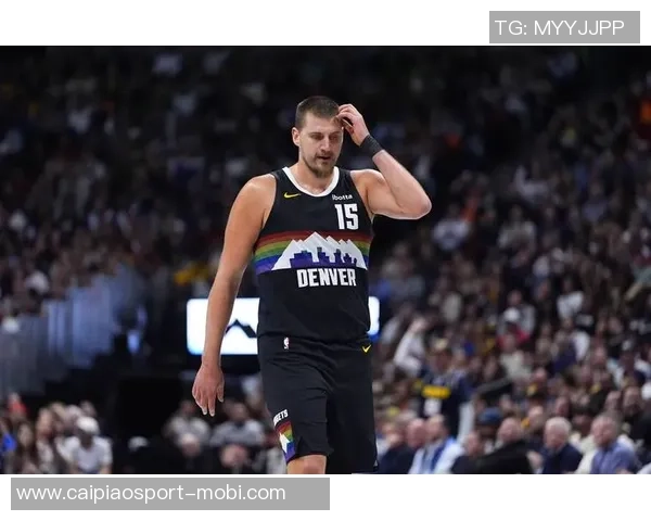 约基奇29分钟表现平平仅得16分6失误罚球命中率略显不足 约基奇29分钟表现平平仅得16分6失误罚球命中率略显不足